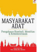 Masyarakat Adat: Pengakuan Kembali, Identitas & Keindonesiaan