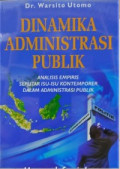 Dinamika Administrasi Publik: Analisis Empiris Seputar Isu-isu Kontemporer Dalam Administrasi Publik