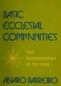 Basic Ecclesial Communities: The Evangelization of the Poor.