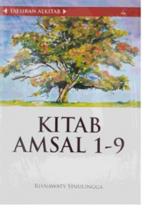 Kitab Amsal 1-9. Tafsiran Alkitab