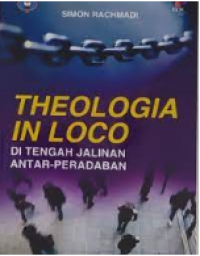 Theologia In Loco: Di Tengah Jalinan Antar-Peradaban