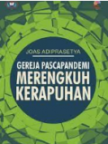 Gereja Pascapandemi Merengkuh Kerapuhan