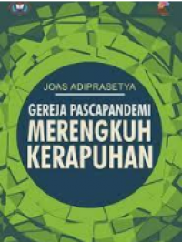 Gereja Pascapandemi Merengkuh Kerapuhan