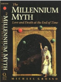 The Millennium Myth : love and Deathat the End of Time