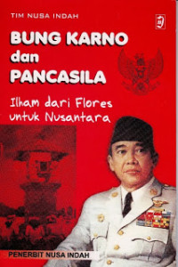 Bung Karno: Ilham Dari Flores Untuk Nusantara