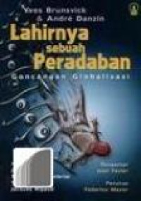 Lahirnya Sebuah Peradaban: Goncangan Globalisasi