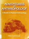 Adventures In Anthropology: A Reader In Physical Anthropology