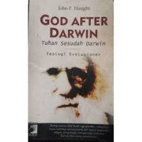 God After Darwin = Tuhan Sesudah Darwin: Teologi Evolusioner