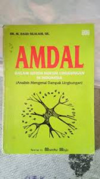 Amdal Dalam Sistem Hukum Lingkungan Di Indonesia (Analisis Mengenai Dampak Lingkungan)