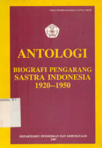 Antologi Biografi Pengarang Sastra Indonesia 1920-1950