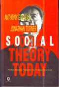 Social Theory Today: Panduan Sistematis Tradisi dan Tren Terdepan Teori Sosial