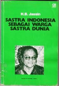 Sastra Indonesia Sebagai Warga Sastra Dunia dan Karangan-karangan Lain