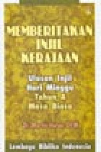 Memberitakan Injil Kerajaan: Ulasan Injil Hari Minggu Tahun A. Masa Biasa