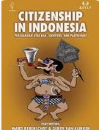 Citizenship in Indonesia : Perjuangan Atas Hak, Identitas, dan Partisipasi