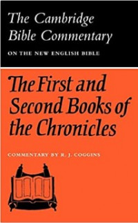 The Cambridge Bible Commentary on the English Bible : The First and Second Books of The Chronicles