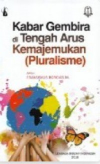 Kabar Gembira di Tengah Arus Kemajemukan (Pluralisme)