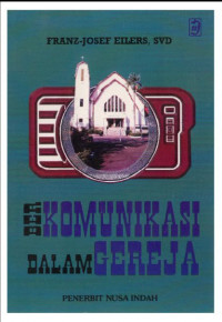 Berkomunikasi Dalam Gereja: Aplikasi Komunikasi Sosial Dalam Gereja