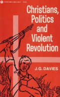 Christians, Politics and Violent Revolution