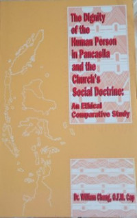 The Dignity of the Human Person in pancasila and the Church's Social Doctrine : An Ethical Comparative Study