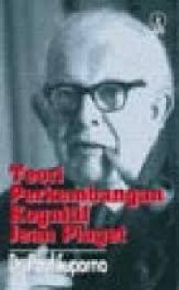 Teori Perkembangan Kognitif Jean Piaget