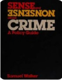 Sense And Nonsense About Crime A Policy Guide