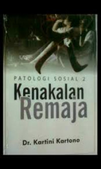 Patologi Sosial Jilid 2: Kenakalan Remaja