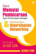 Seni Memulai Pembicaraan Agar Pembicaraan Mengalir & Membangun Keterampilan Networking