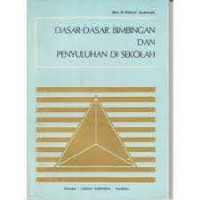 Dasar-dasar Bimbingan dan Penyuluhan Di Sekolah