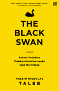 The Black Swan = Rahasia terjadinya Peristiwa-peristiwa Langka Yang Tak Terduga