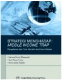 Strategi Menghadapi Middle Income Trap  : Pengalaman dari Cina, Meksiko dan Korea Selatan