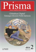 Prisma : Jurnal Pemikiran Sosial Ekonomi : Globalisasi Digital : Tantangan Ekonomi Politik Indonesia Volume 40 Nomor 2 Tahun 2021