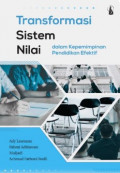 Transformasi Sistem Nilai : dalam Kepemimpinan Pendidikan Efektif