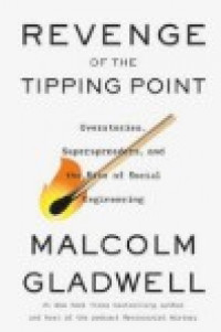 Revenge of the Tipping Point : Overstories, Superspreaders, and Rise of Social Engineering