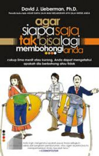 Image of Agar Siapa Saja Tak Bisa Lagi Membohongi Anda: Cukup Lima Menit Bahkan Kurang, Anda Dapat Mengetahui Apakah Dia Berbohong Atau Tidak