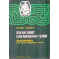 Bulan Sabit  Dan Matahari Terbit: Islam Indonesia Pada Masa Pendudukan Jepang