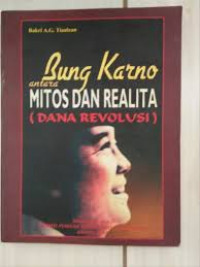 Bung Karno Antara Mitos dan Realita (Dana revolusi)