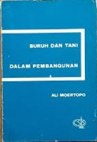 Buruh dan Tani Dalam Pembangunan