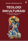 Teologi Inkulturasi : Perayaan Injil Yesus Kristus di Bumi Indonesia