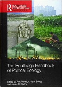 The Routledge Handbook of Political Ecology