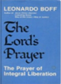 The Lord's Prayer: The Prayer Of Integral Liberation