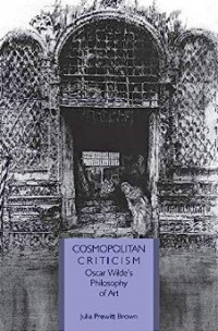 Image of Cosmopolitan Criticism : Oscar Wilde's Philosophy of Art