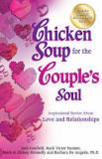 Chicken Soup For The Couple's Soul : 71 Kisah Yang Memberikan Inspirasi Tentang Cinta dan Kebersamaan