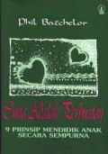 Cinta Adalah Perbuatan: Prinsip Mendidik Anak Secara Sempurna