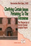 Clarifying Certain Issues Pertaining to The Veronense: The Manuscript of Ancient Roman Liturgical Prayers