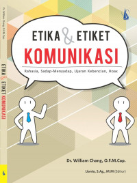 Etika dan Etiket Komunikasi: Rahasia Sadap-Menyadap Ujaran Kebencian Hoax