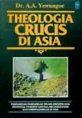 Theologia Crucis Di Asia: Pandangan-pandangan Orang Kristen Asia Mengenai Penderitaan Dalam Kemiskinan dan Keberagamaan Di Asia