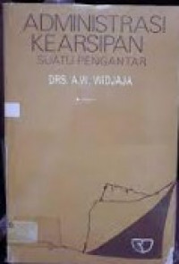 Administrasi Kearsipan: Suatu Pengantar