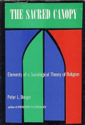 The Sacred Canopy : Elements of a Sociological Theory of Religion