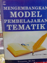 Mengembangkan Model Pembelajaran Tematik