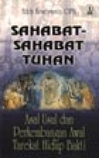 Sahabat-sahabat Tuhan: Asal usul dan Perkembangan Awal Tarekat Hidup Bakti